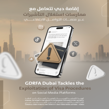 GDRFA Dubai Addresses Violations Involving the Misuse of Visa Procedures Through Social Media Platforms